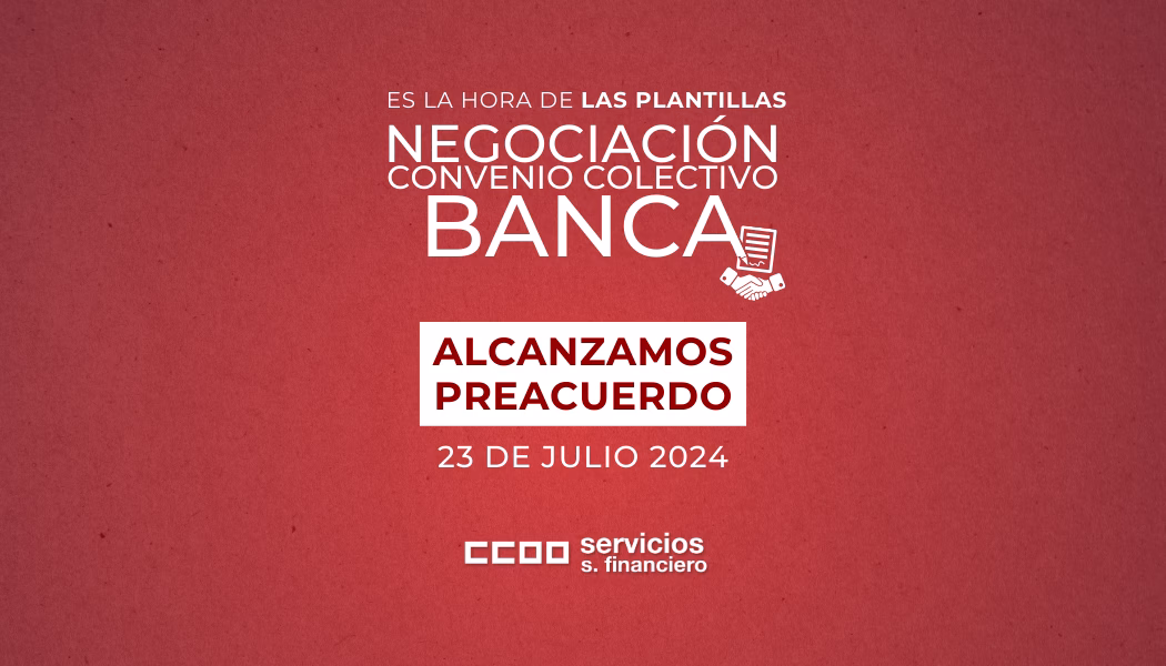 Alcanzado PREACUERDO en Convenio Colectivo de Banca